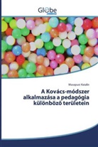 Masopust Katalin - A Kovács-módszer alkalmazása a pedagógia különbözö területein