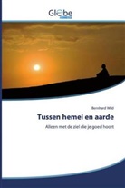 Bernhard Wild - Tussen hemel en aarde