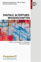 Stylianos Chronopoulos, Feli K Maier, Felix K. Maier, Anna Novokhatko - Digitale Altertumswissenschaften