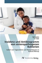 Ade Ibrahim, Adeh Ibrahim, H I Inabo, H. I. Inabo, H.I. Inabo, D Maikaje... - Inzidenz und Antibiogramm von enteropathogenen Bakterien