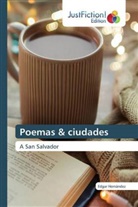 Edgar Hernández - Poemas & ciudades