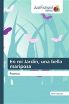 Ariel G Batista, Ariel G. Batista - En mí Jardin, una bella mariposa