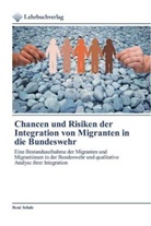 René Schulz - Chancen und Risiken der Integration von Migranten in die Bundeswehr