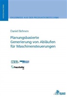 Daniel Behnen - Planungsbasierte Generierung von Abläufen für Maschinensteuerungen