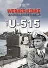 Luc Braeuer, BRAEUER LUC, LUC BRAEUER - Werner Henke : commandant rebelle de l'U-515