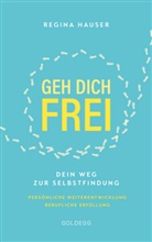 Regina Hauser - Geh dich frei