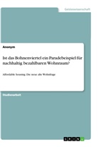 Anonym, Anonymous - Ist das Bohnenviertel ein Paradebeispiel für nachhaltig bezahlbaren Wohnraum?