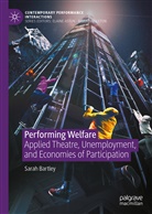 Sarah Bartley - Performing Welfare