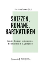 Christian Schwab, Christiane Schwab - Skizzen, Romane, Karikaturen