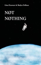 Shalyn Delhaes, Gin Dzuware, Gina Dzuware, Jana Bastian, Dana Berg - NØT NØTHING, farb. Ausgabe