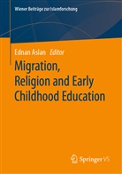 Edna Aslan, Ednan Aslan - Migration, Religion and Early Childhood Education