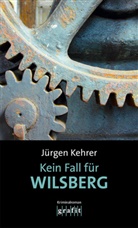Jürgen Kehrer - Kein Fall für Wilsberg