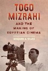 Deborah A. Starr, Prof. Deborah A. Starr - Togo Mizrahi and the Making of Egyptian Cinema
