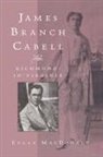 Edgar MacDonald - James Branch Cabell and Richmond-In-Virginia