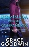 Grace Goodwin - Dominada por sus compañeros
