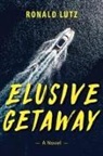 Ronald Lutz - Elusive Getaway