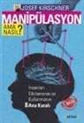 Josef Kirschner - Manipulasyon Ama Nasil