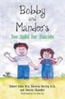 Robert Kahn - Bobby and Mandee's Too Solid for Suicide