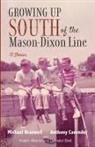 Ralph Bland, Michael Braswell, Anthony Cavender - Growing Up South of the Mason-Dixon Line