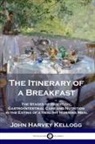 John Harvey Kellogg - The Itinerary of a Breakfast
