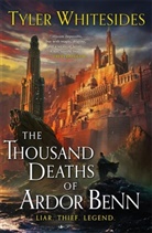 Tyler Whitesides - The Thousand Deaths of Ardor Benn