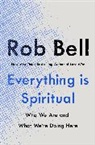 Rob Bell - Everything is Spiritual