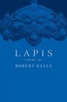 Robert Kelly - Lapis