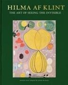 Kurt Almqvist, Tessel M. Bauduin, Marty Bax, Louise Belfrage, Briony Fer, Victoria Ferentinou... - Hilma af Klint The art of seeing the invisible