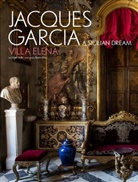 Bruno Ehrs, Jacques Garcia, Alain Stella, Bruno Ehrs - Jacques Garcia : a Sicilian dream : villa Elena