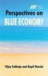 Kapil Narula, Vijay Sakhuja, Narula Kapil, Sakhuja Vijay - Perspectives on the Blue Economy