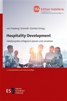 Burkhard Freyberg, Burkhard von Freyberg, Elena Günther, Elena Günther u a, Hotelverband Deutschland (IHA), Laur Schmidt... - Hospitality Development