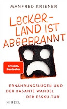 Manfred Kriener - Lecker-Land ist abgebrannt