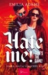 Emilia Adams, Emilia Adams - Hate me! That's the game! - Tout le temps avec toi