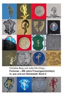 Christin Berg, Christine Berg, OHL, Ohl, Jutta Ohl - Fortunae - 400 Jahre Frauengeschichte(n) in, aus und um Glückstadt. Band 4