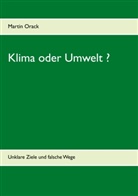 Martin Orack - Klima oder Umwelt ?