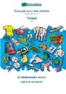 Babadada Gmbh - BABADADA, Français avec des articles - Tajik (in cyrillic script), le dictionnaire visuel - visual dictionary (in cyrillic script)