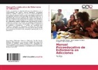 Miria Bautista Caraza, Miriam Bautista Caraza, Ca, Margarita Cabrera Martinez, Javie Salazar Mendoza, Javier Salazar Mendoza - Manual Psicoeducativo de Enfermería en Adicciones