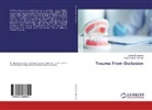 Raghu Raghav Agarwal, Aparn Srivastava, Aparna Srivastava - Trauma From Occlusion