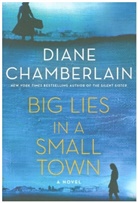 Diane Chamberlain - Big Lies in a Small Town