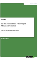 Anonym, Anonymous - Zu den Vorauer und Straßburger Alexanderromanen