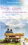 Sabine Buxbaum - Berge, Ziegen und andere Schwierigkeiten