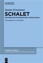 Sammy Gronemann, Jan Kühne - Sammy Gronemann: Kritische Gesamtausgabe - Band 4: Schalet