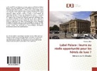 Pauline Lefort - Label Palace : leurre ou réelle opportunité pour les hôtels de luxe ?