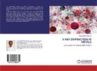 Madhusudhan Rao A S, Madhusudhan Rao A. S, Madhusudhan Rao A.S - X-RAY DIFFRACTION IN METALS