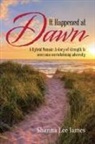 Shanna Lee James - It Happened at Dawn