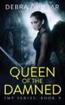 Debra Dunbar - Queen of the Damned