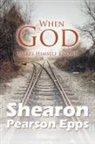 Shearon Pearson Epps - WHEN GOD MAKES HIMSELF KNOWN