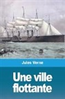 Jules Verne - Une ville flottante