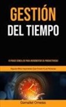 Gamaliel Ornelas, Gamaliel Ornelas - Gestión Del Tiempo