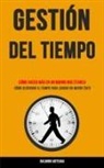 Dalmiro Arteaga, Dalmiro Arteaga - Gestión Del Tiempo